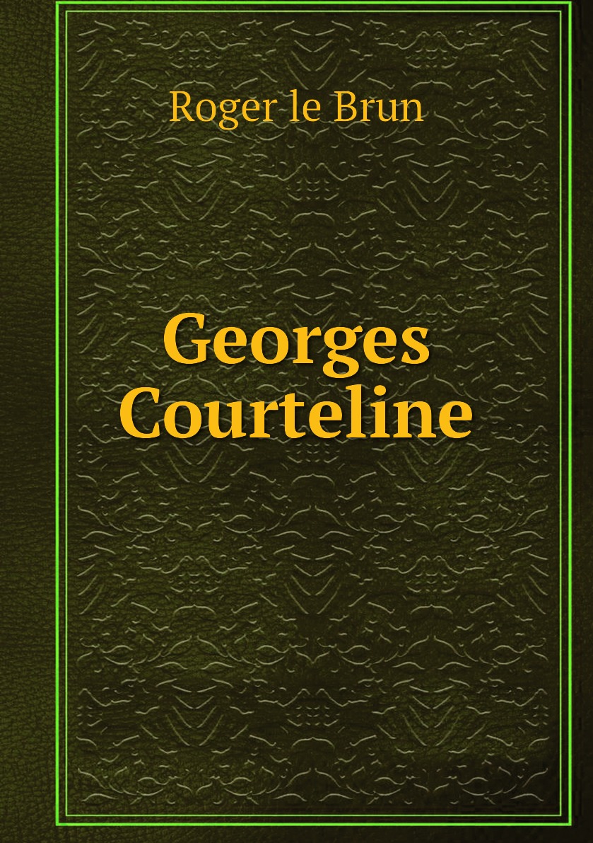 

Georges Courteline