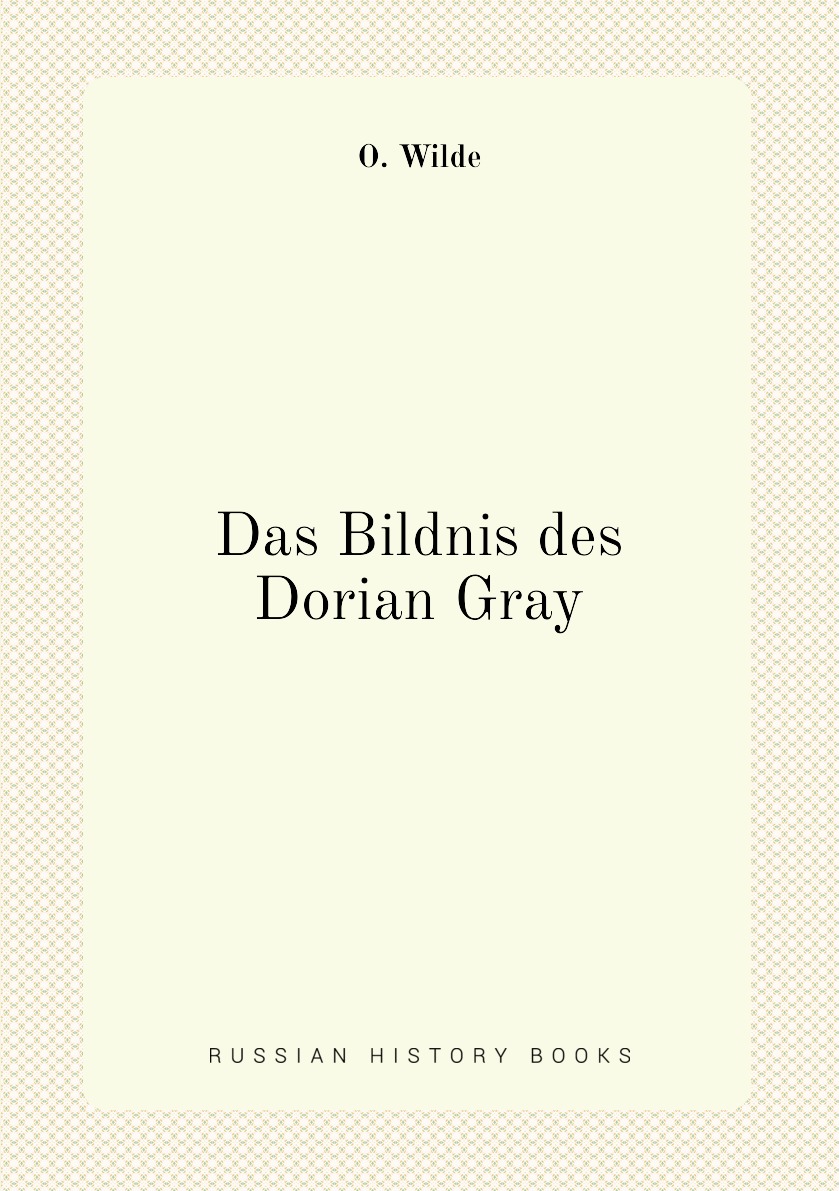 

Das Bildnis des Dorian Gray