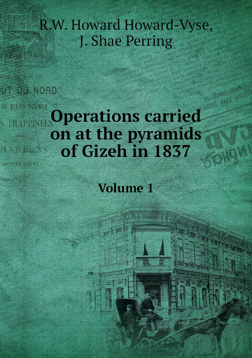 

Operations carried on at the pyramids of Gizeh in 1837