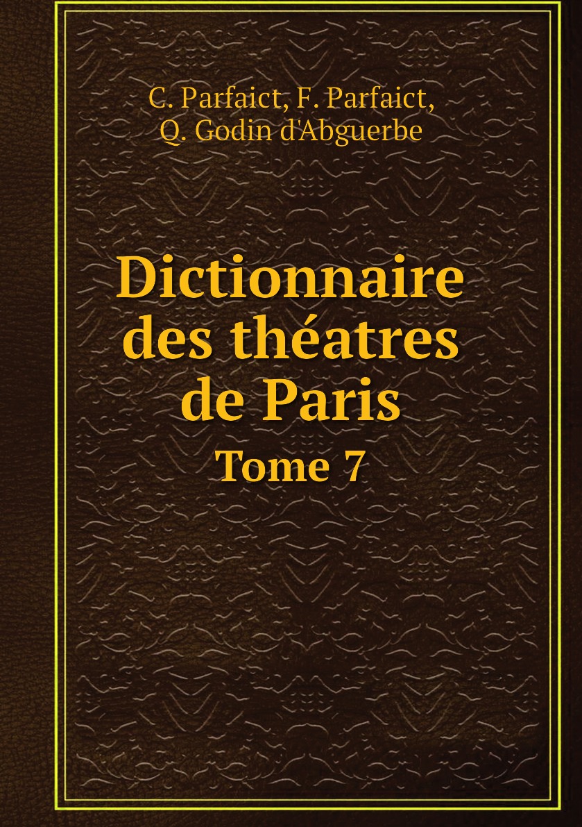 

Dictionnaire des theatres de Paris