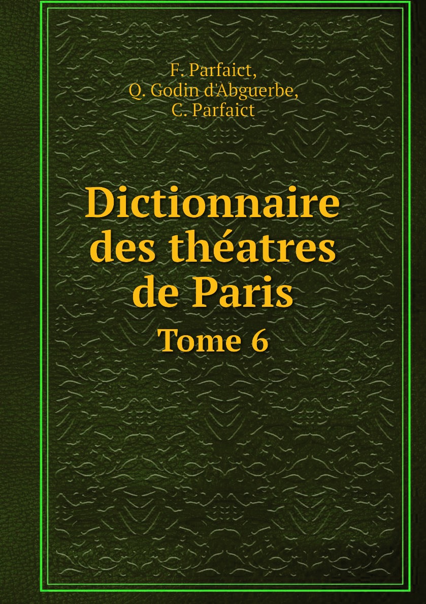 

Dictionnaire des theatres de Paris