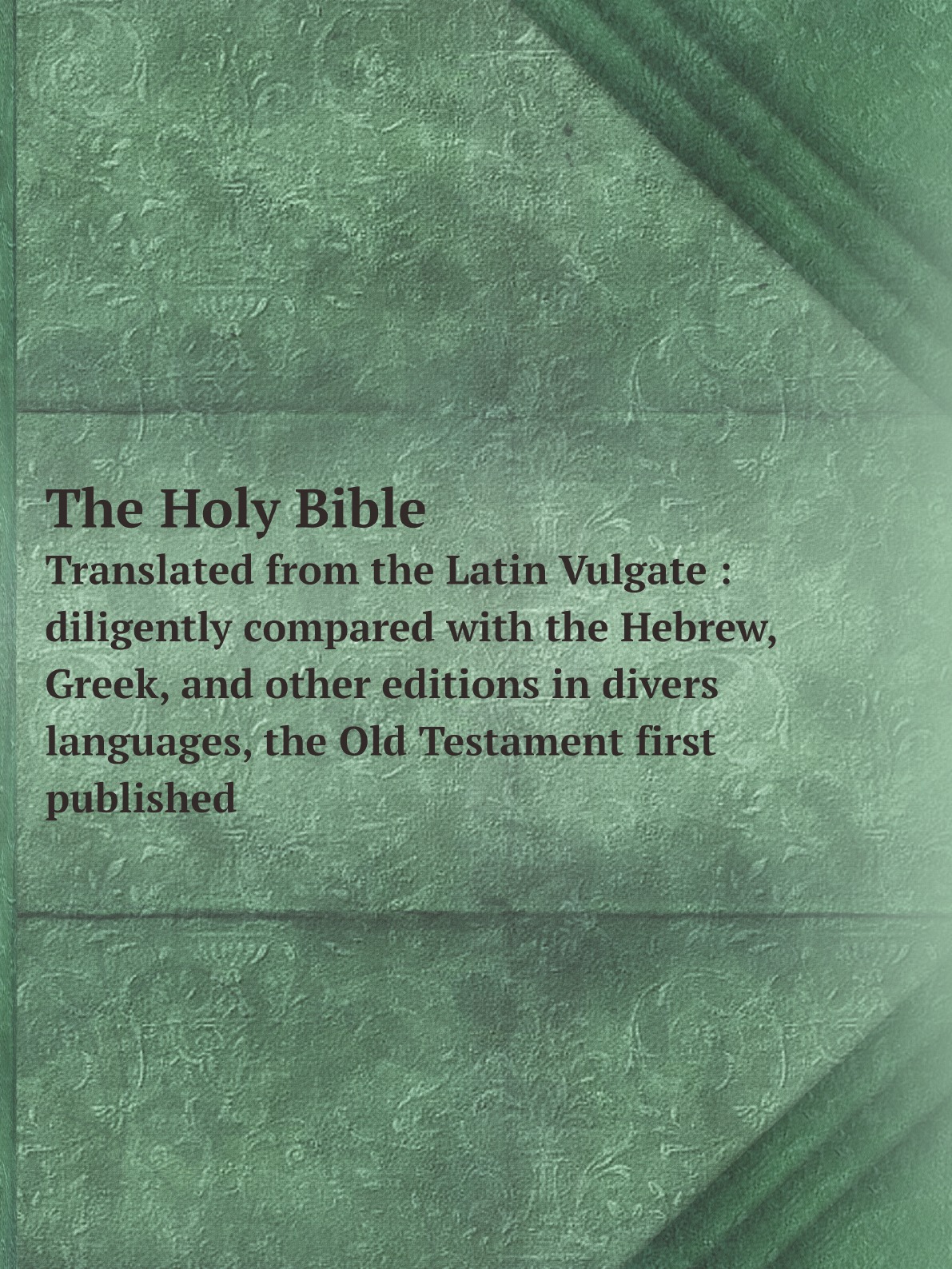 

The Holy Bible