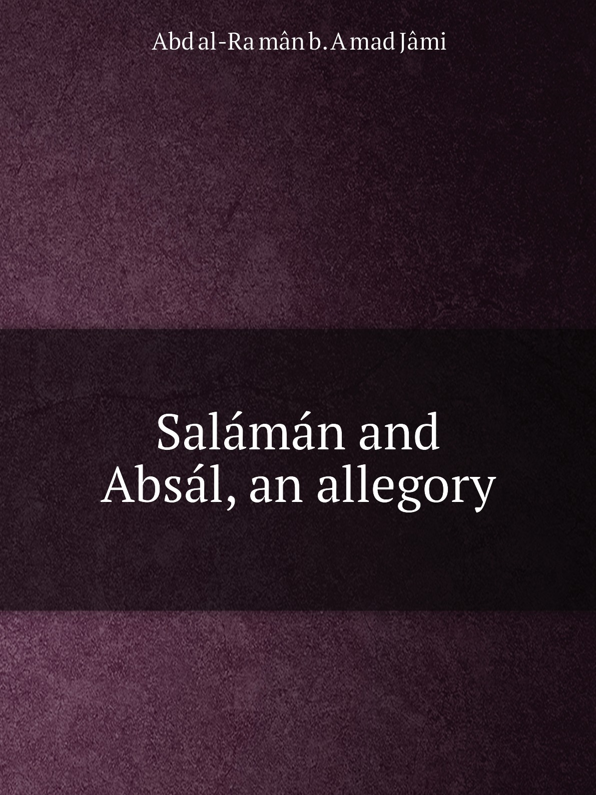 

Salaman and Absal, an allegory
