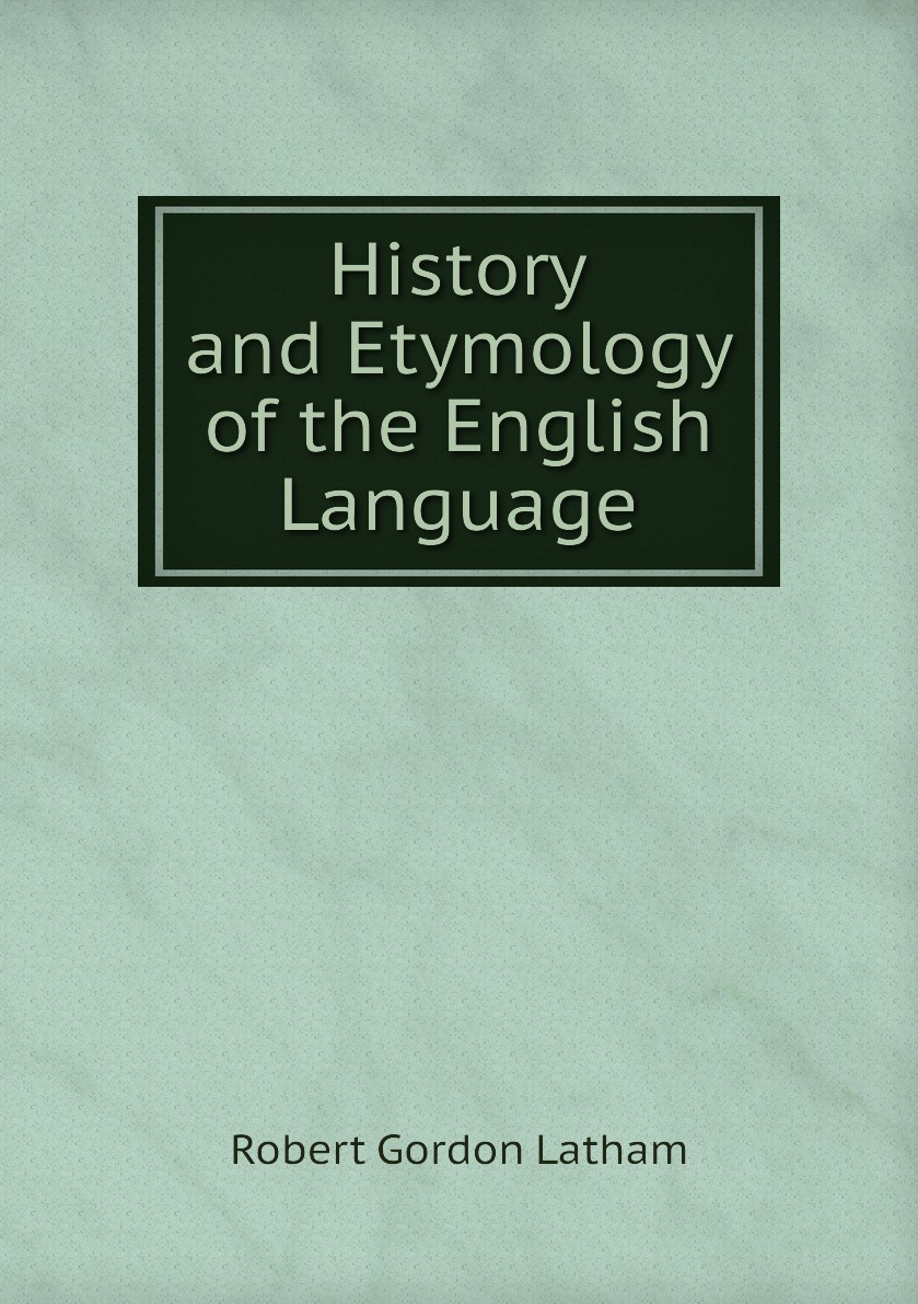 

History and Etymology of the English Language
