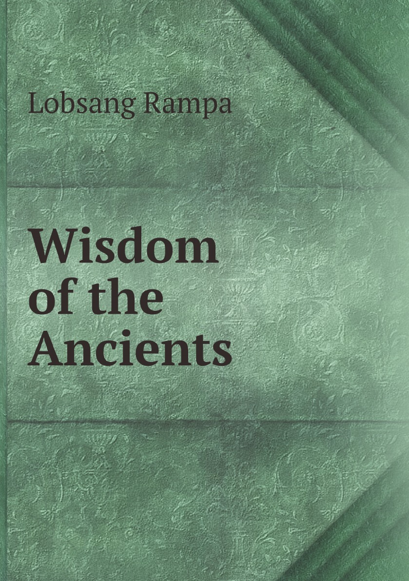 

Lobsang Rampa - Wisdom of the Ancients