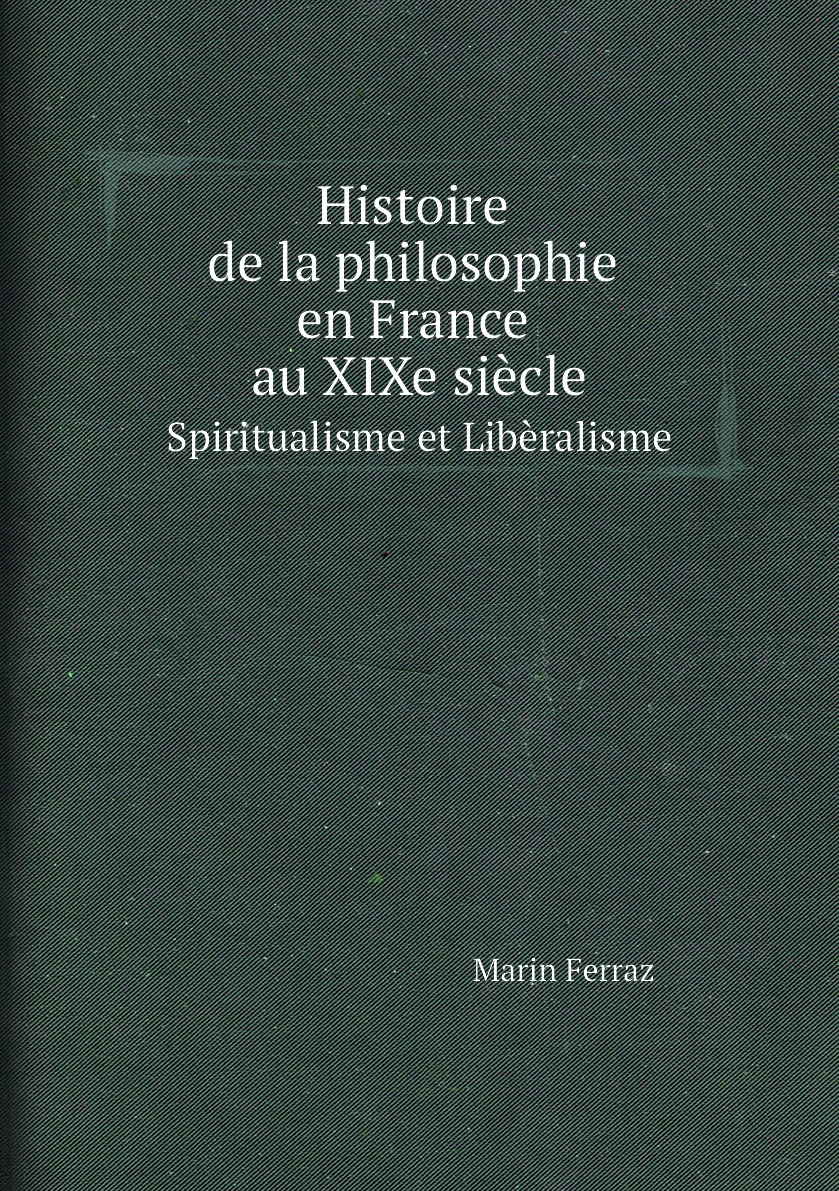 

Histoire de la philosophie en France au XIXe siecle