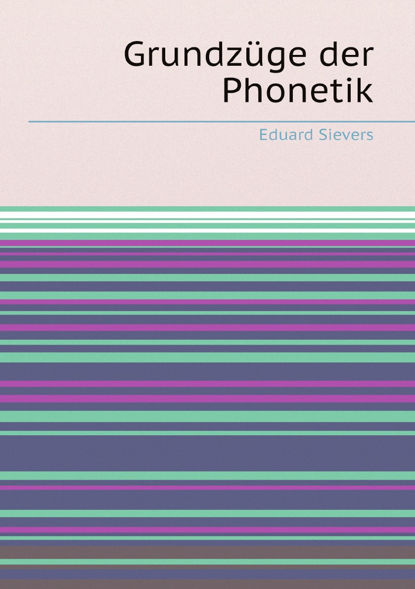 

Grundzuge der Phonetik zur Einfuhrung in das Studium der Lautlehre der .