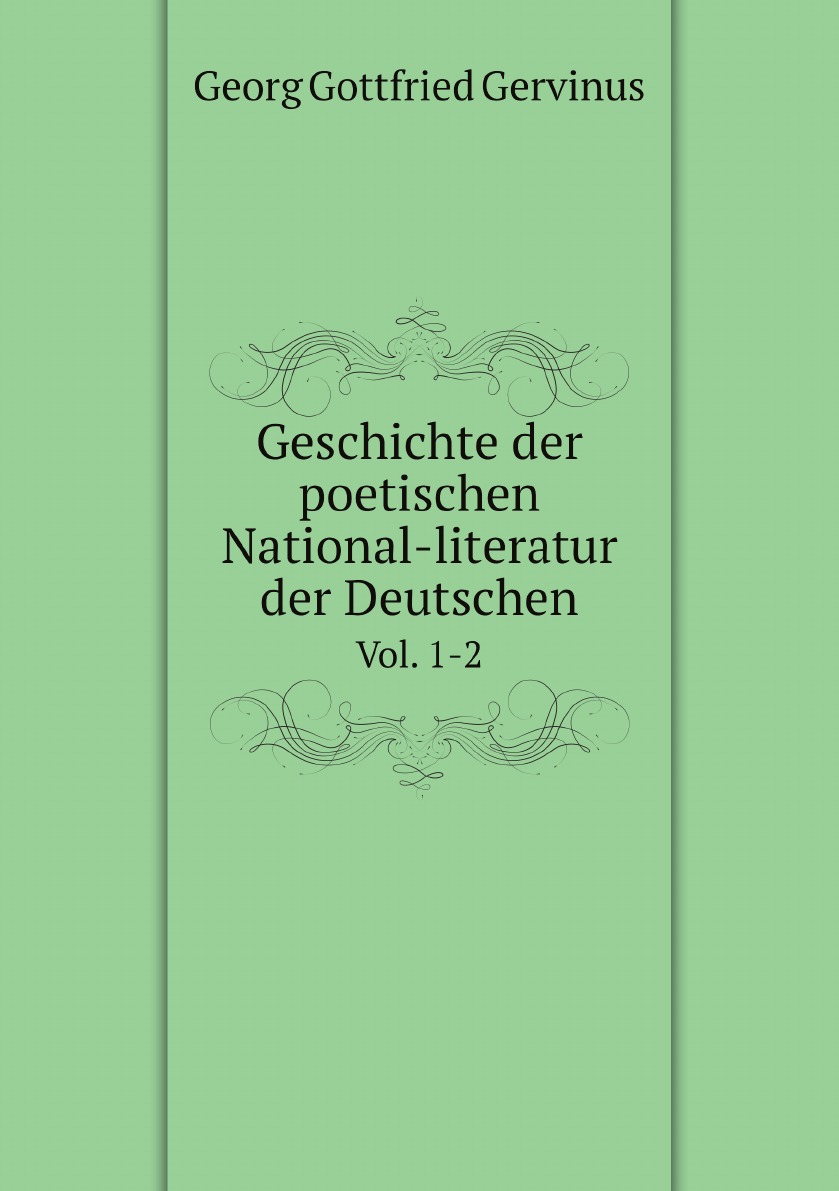 

Geschichte der poetischen National-literatur der Deutschen