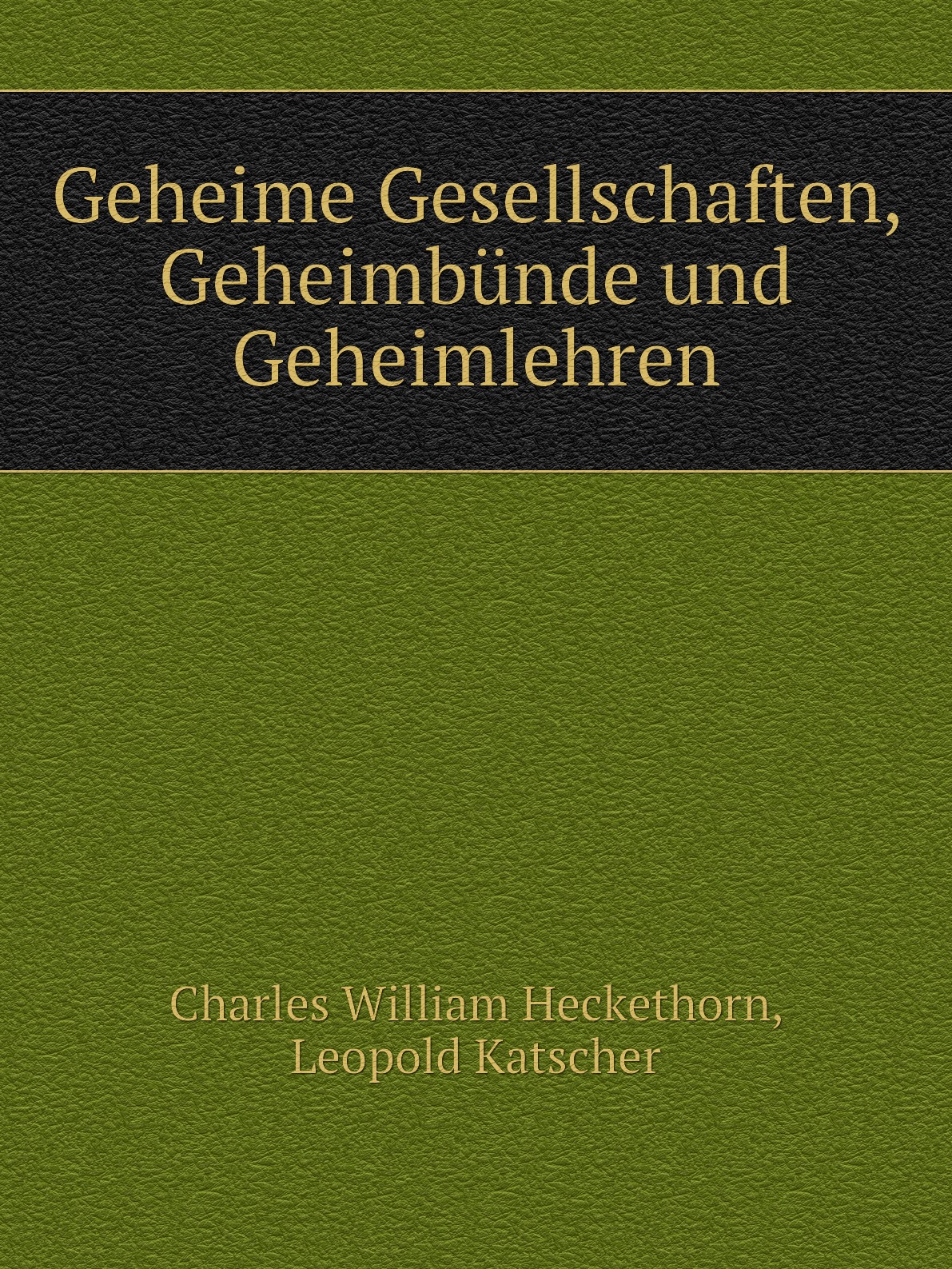 

Geheime Gesellschaften, Geheimbunde und Geheimlehren