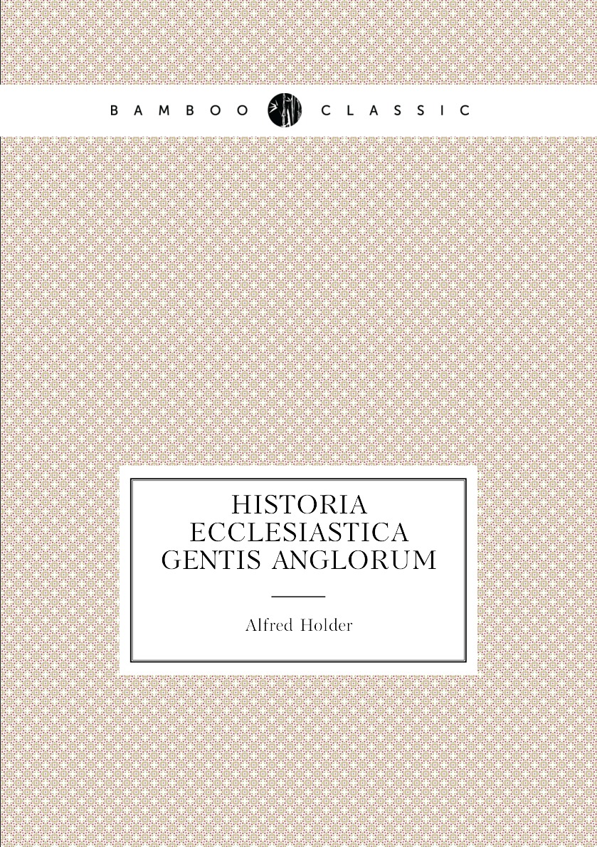 

Historia ecclesiastica gentis Anglorum