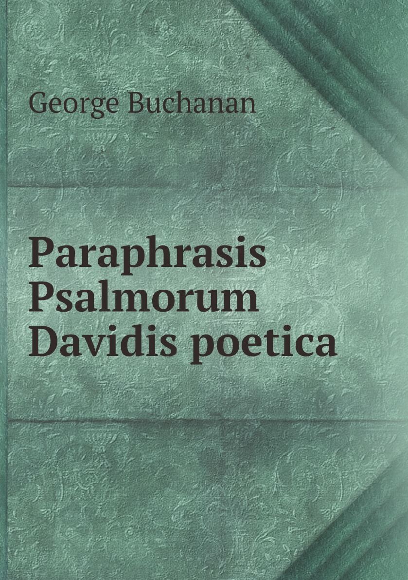 

Paraphrasis Psalmorum Davidis poetica
