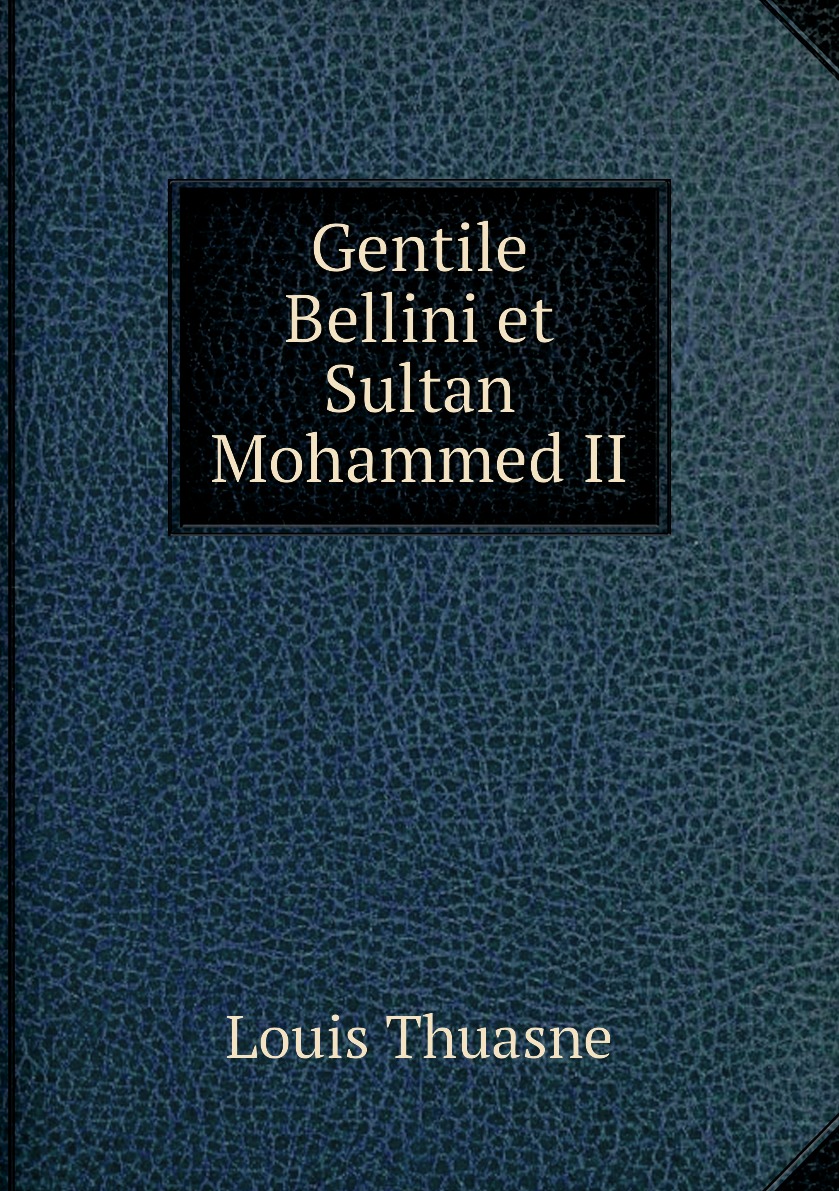 

Gentile Bellini et Sultan Mohammed II
