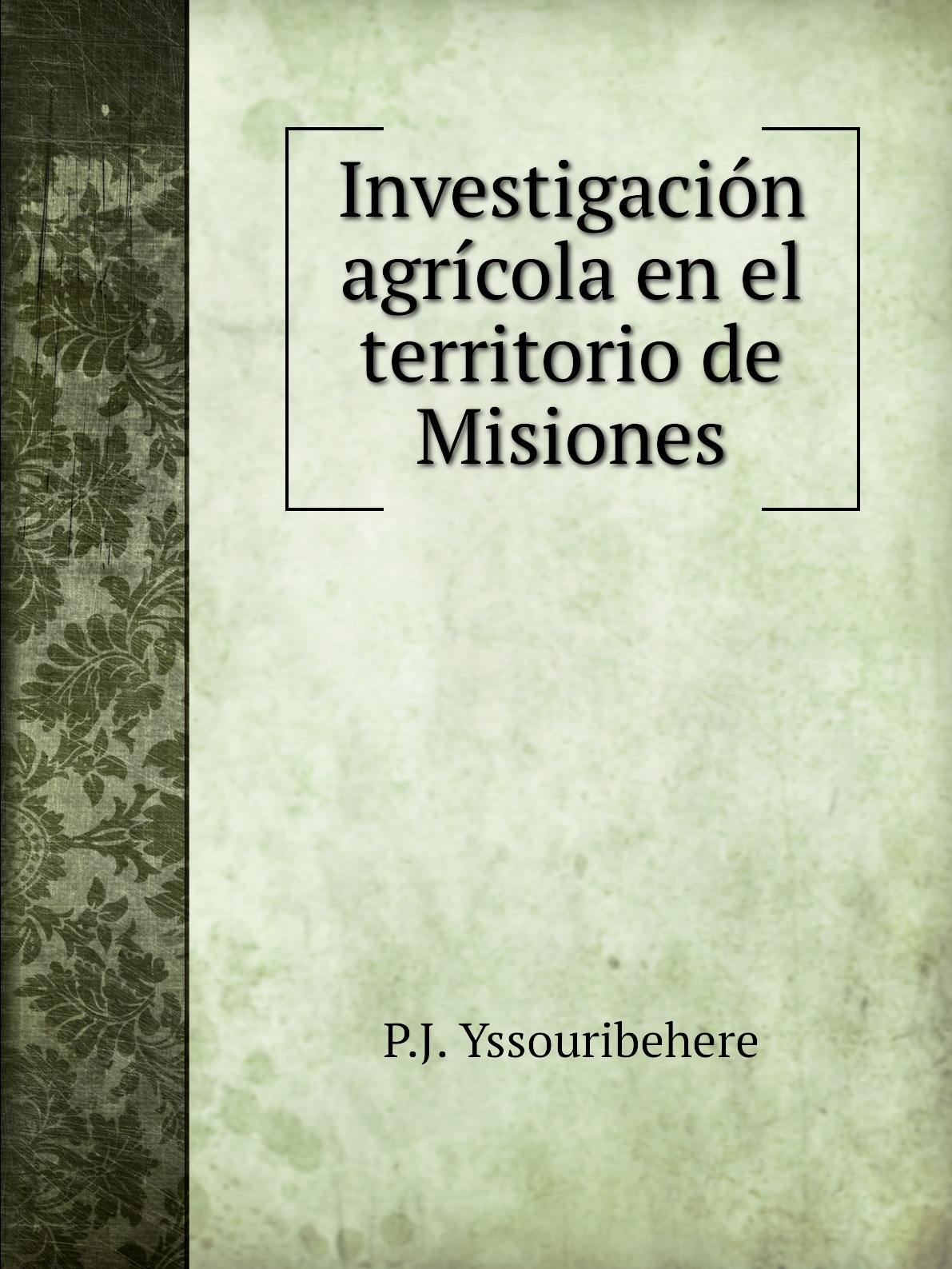 

Investigacion agricola en el territorio de Misiones