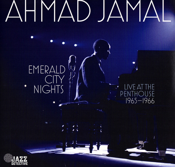 AHMAD JAMAL Emerald City Nights: Live At The Penthouse 1965 - 1966