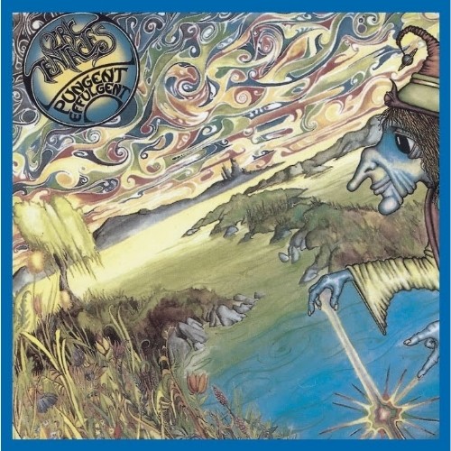 

OZRIC TENTACLES Pungent Effulgent, Pungent Effulgent