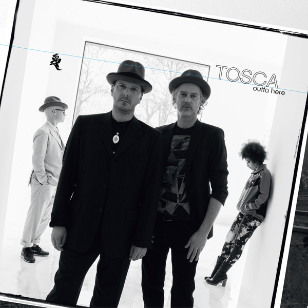 

Tosca Outta Here, Outta Here