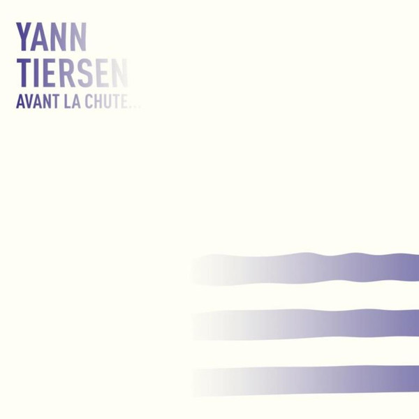 

YANN TIERSEN Avant La Chute…EP, Avant La Chute…EP