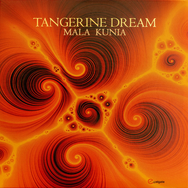 

Tangerine Dream Mala Kunia, Mala Kunia