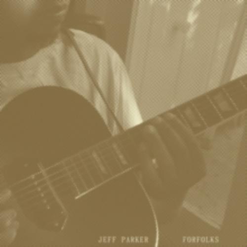 

JEFF PARKER Forfolks, Forfolks