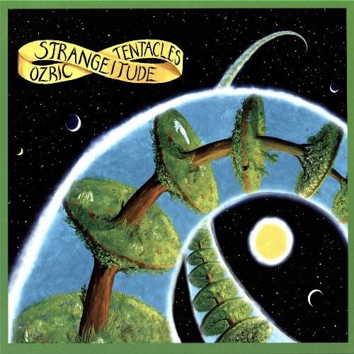 

OZRIC TENTACLES Strangeitude, Strangeitude