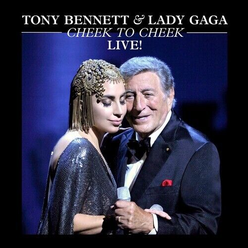 

Tony Bennett & Lady Gaga Cheek To Cheek Live!, Cheek To Cheek Live!