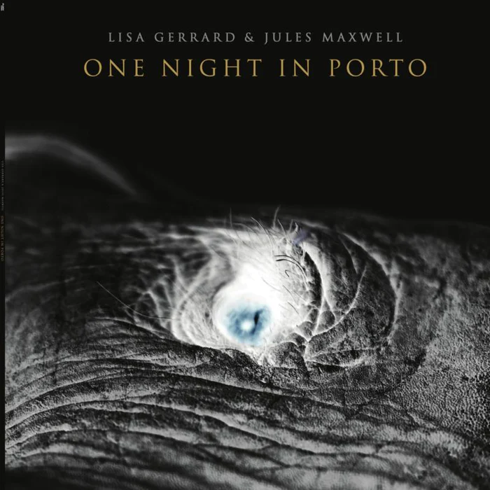 

LISA GERRARD AND JULES MAXWELL One Night In Porto, One Night In Porto
