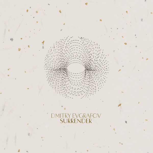 

DMITRY EVGRAFOV Surrender, Surrender