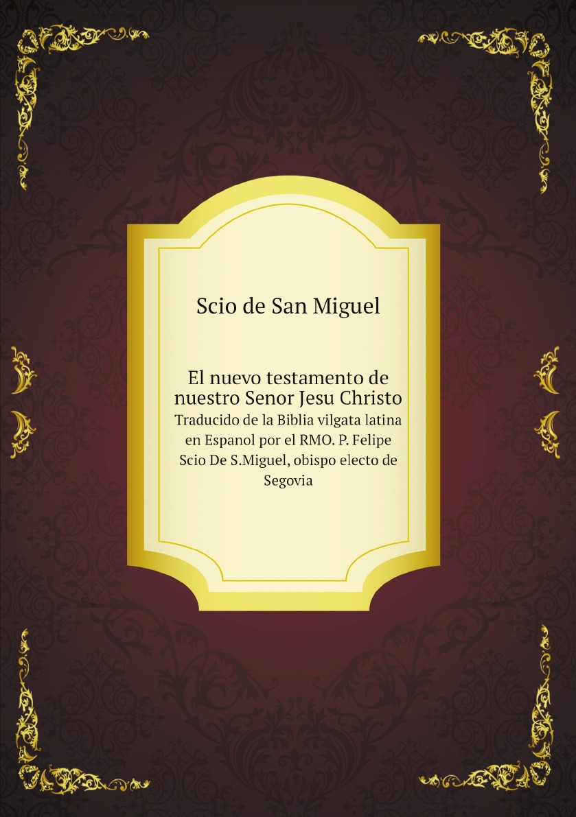 

El nuevo testamento de nuestro Senor Jesu Christo
