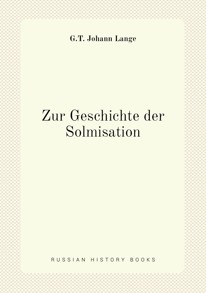 

Zur Geschichte der Solmisation