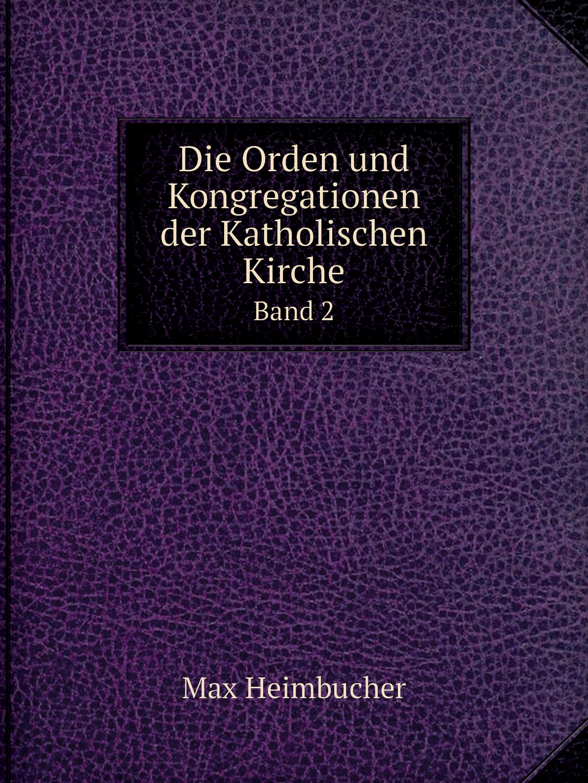 

Die Orden und Kongregationen der Katholischen Kirche