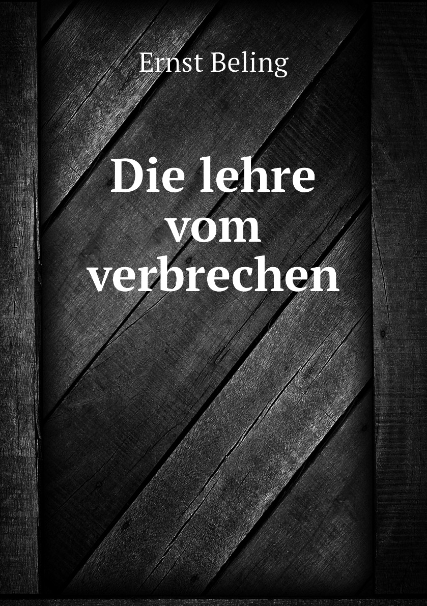 

Die lehre vom verbrechen