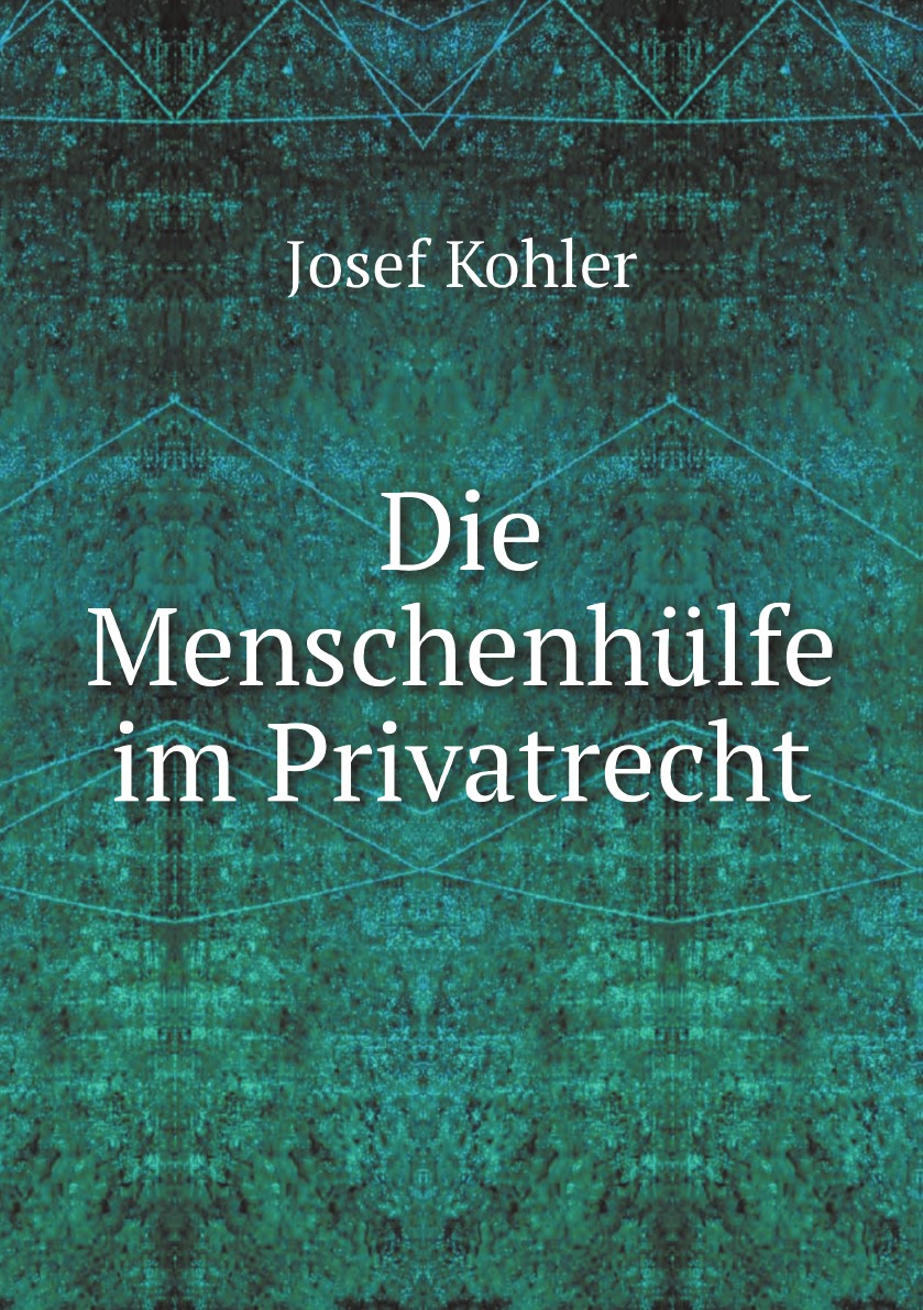 

Die Menschenhulfe im Privatrecht