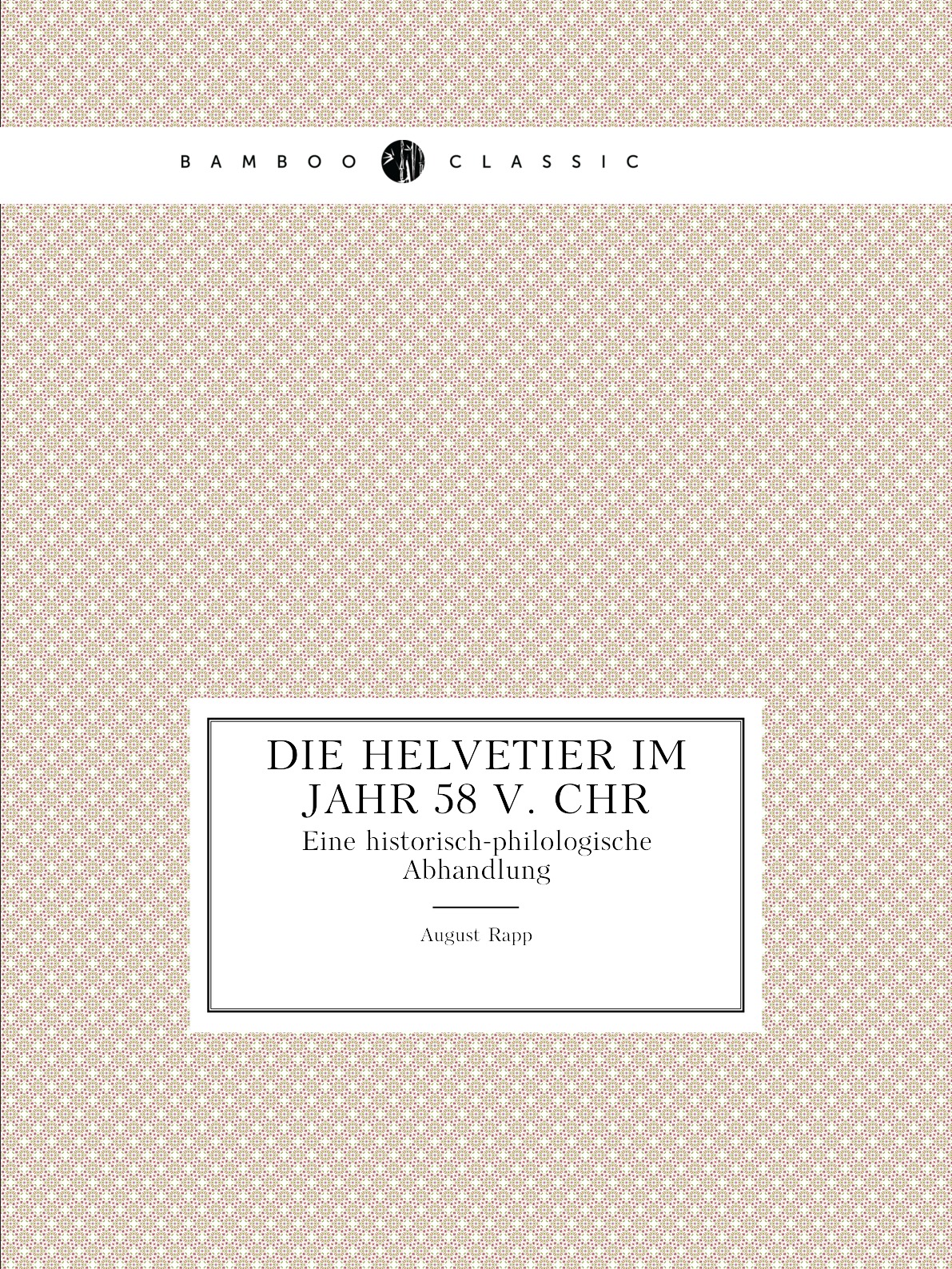 

Die Helvetier im Jahr 58 V. Chr