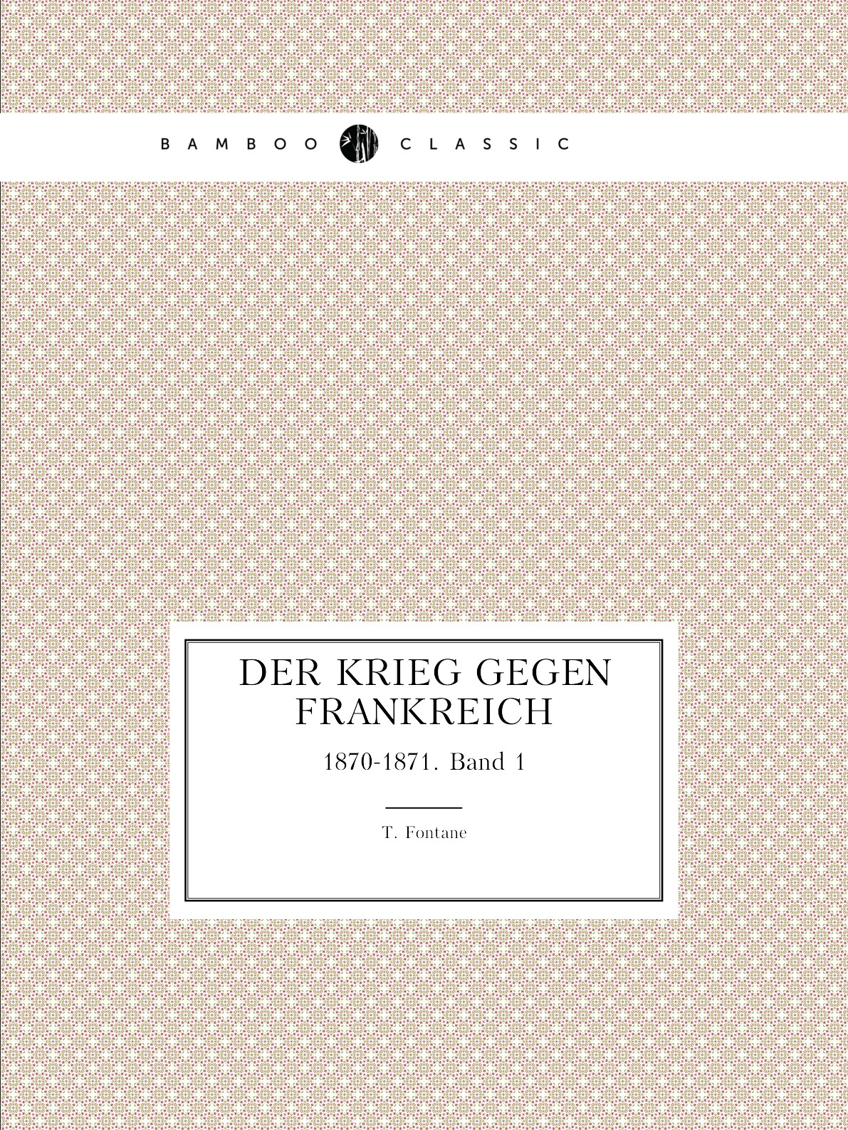 

Der Krieg gegen Frankreich