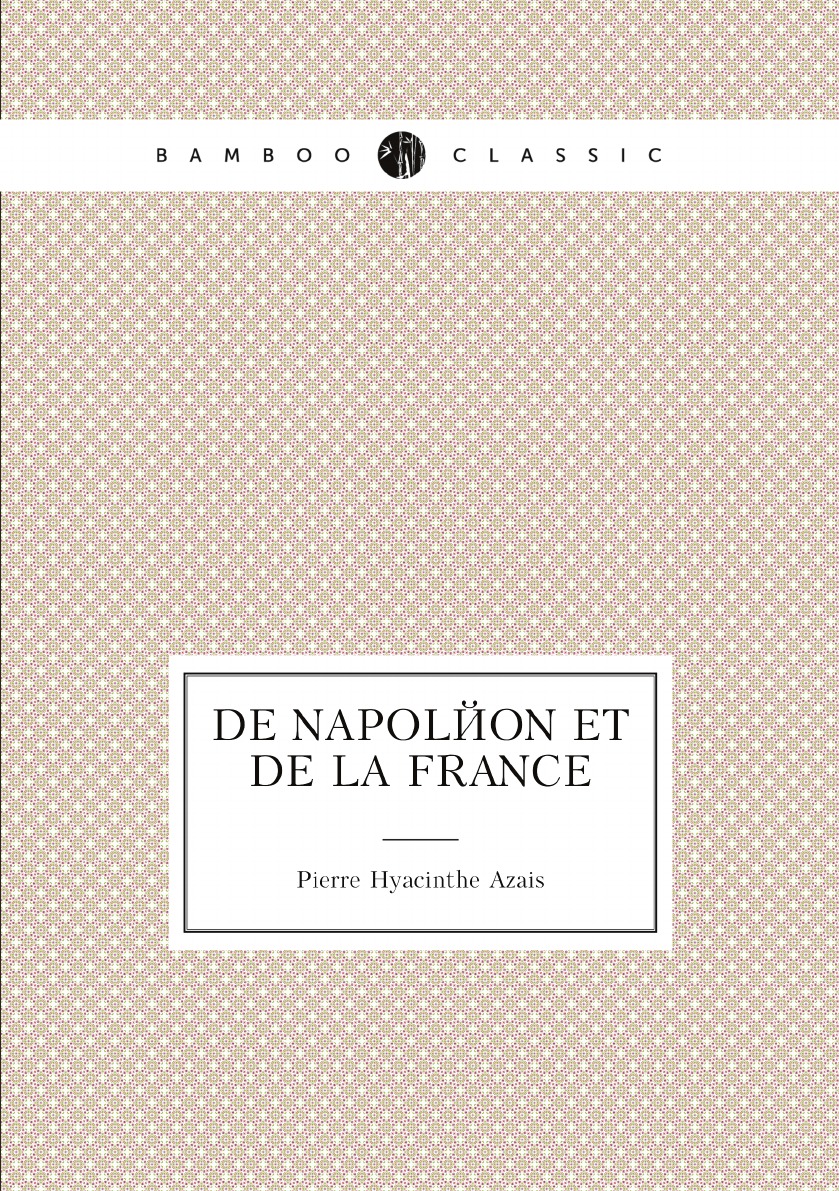 

De Napoleon et de la France