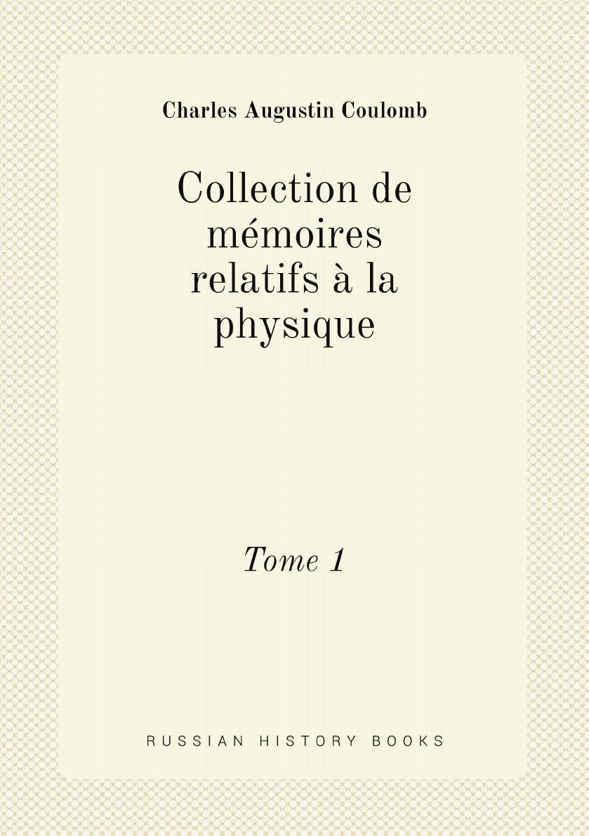 

Collection de memoires relatifs a la physique