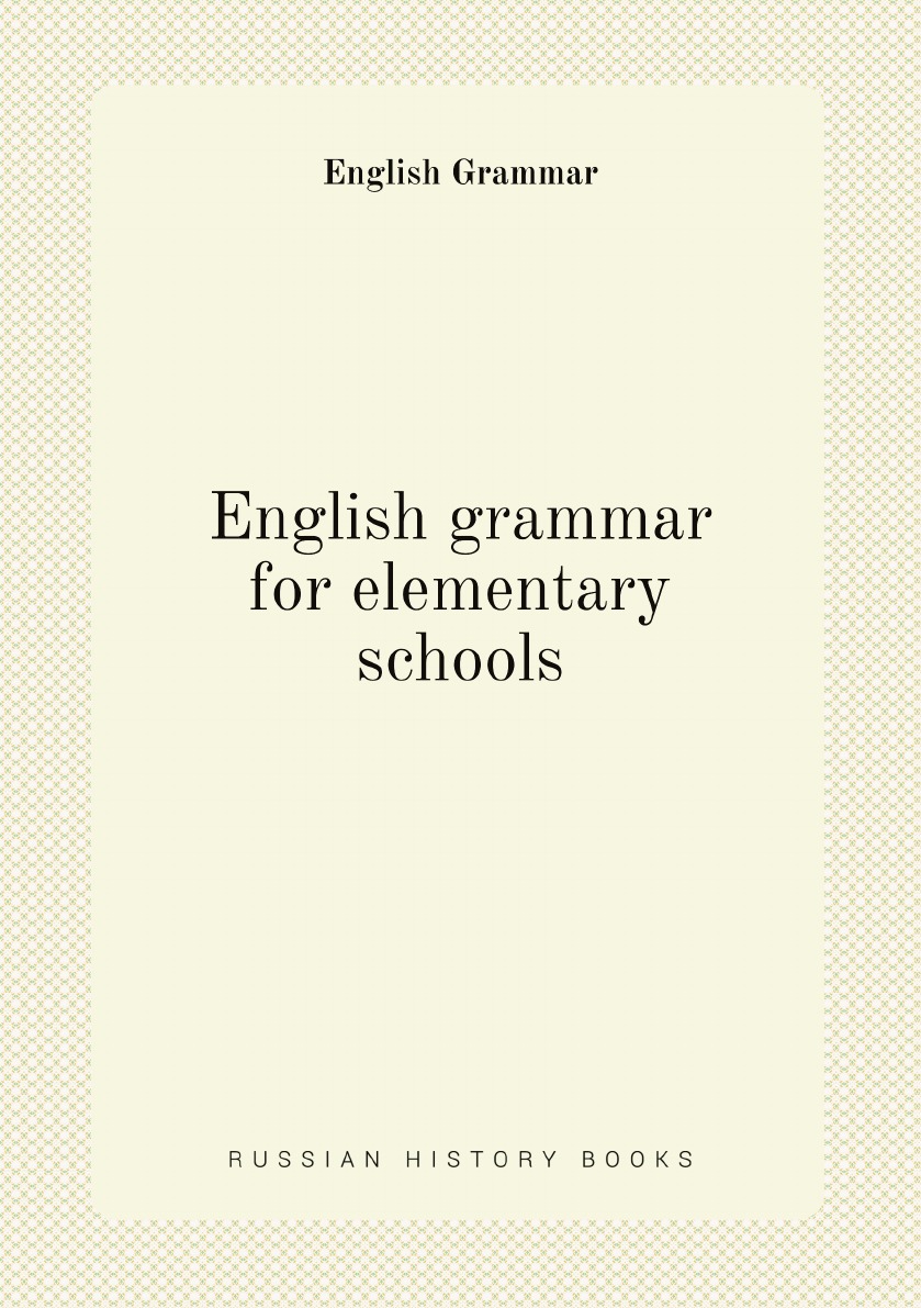 

English grammar for elementary schools