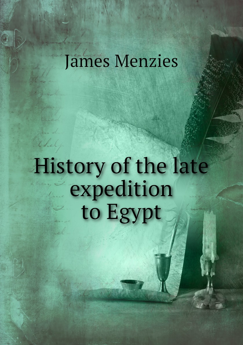 

History of the late expedition to Egypt