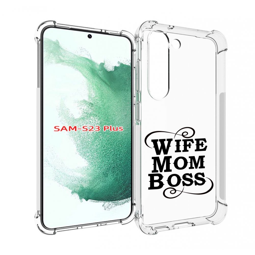 Чехол MyPads жена-мама-босс для Samsung Galaxy S23 Plus +