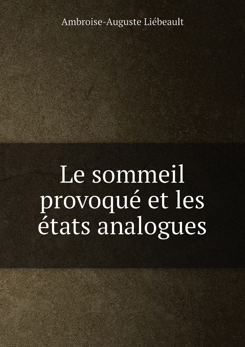 

Le sommeil provoque et les etats analogues