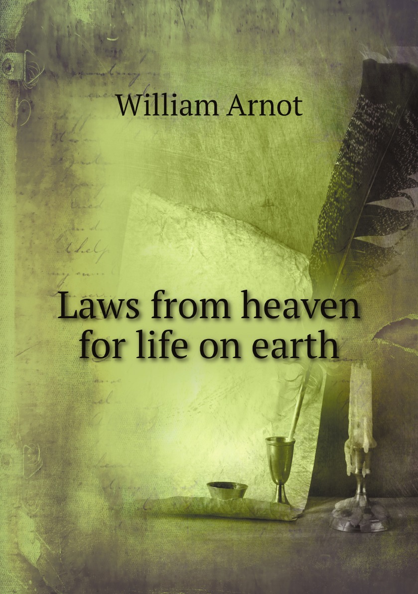

Laws from heaven for life on earth