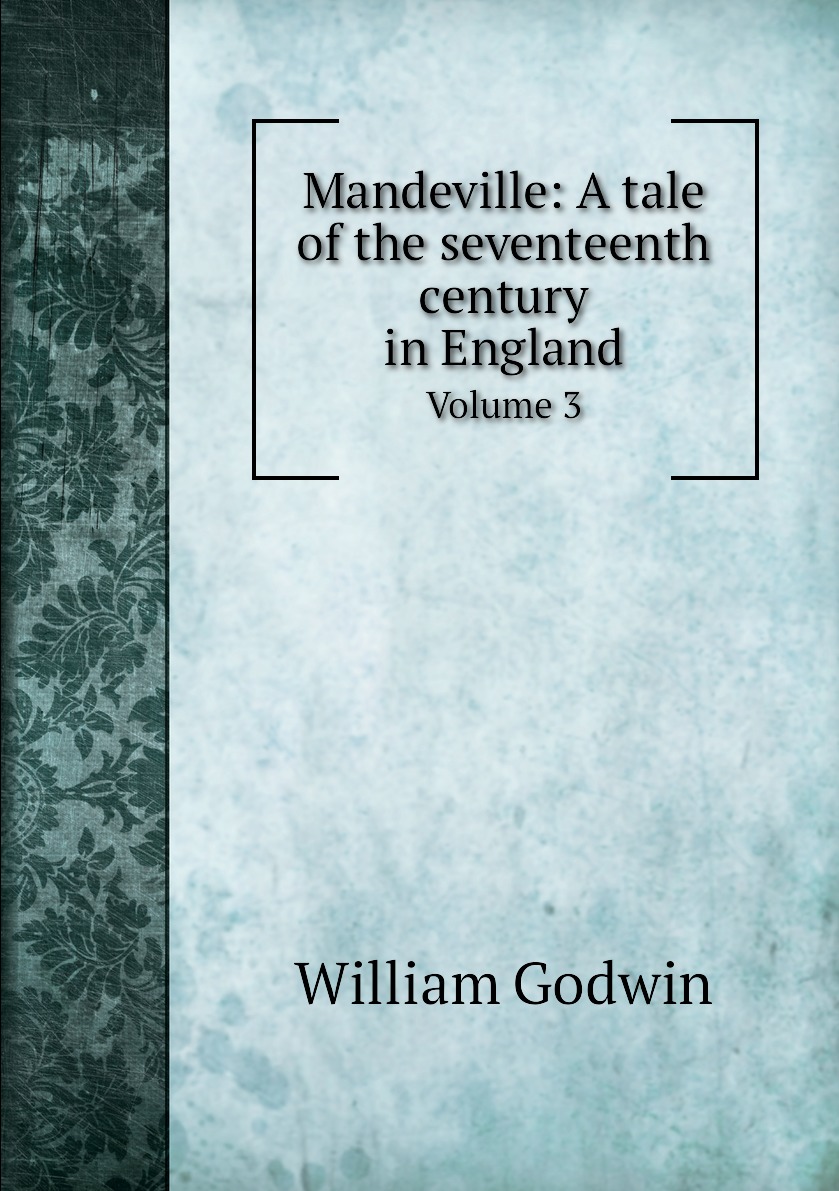 

Mandeville: A tale of the seventeenth century in England