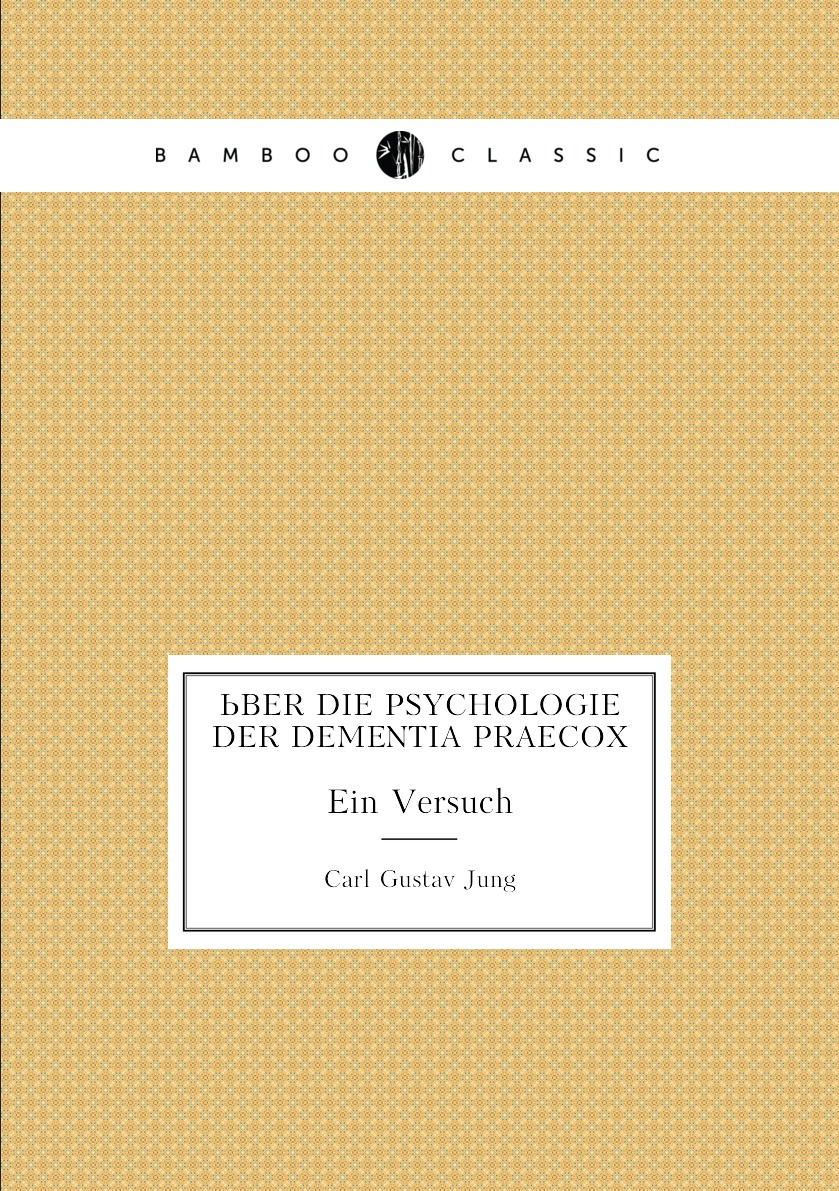 

Uber die Psychologie der Dementia praecox