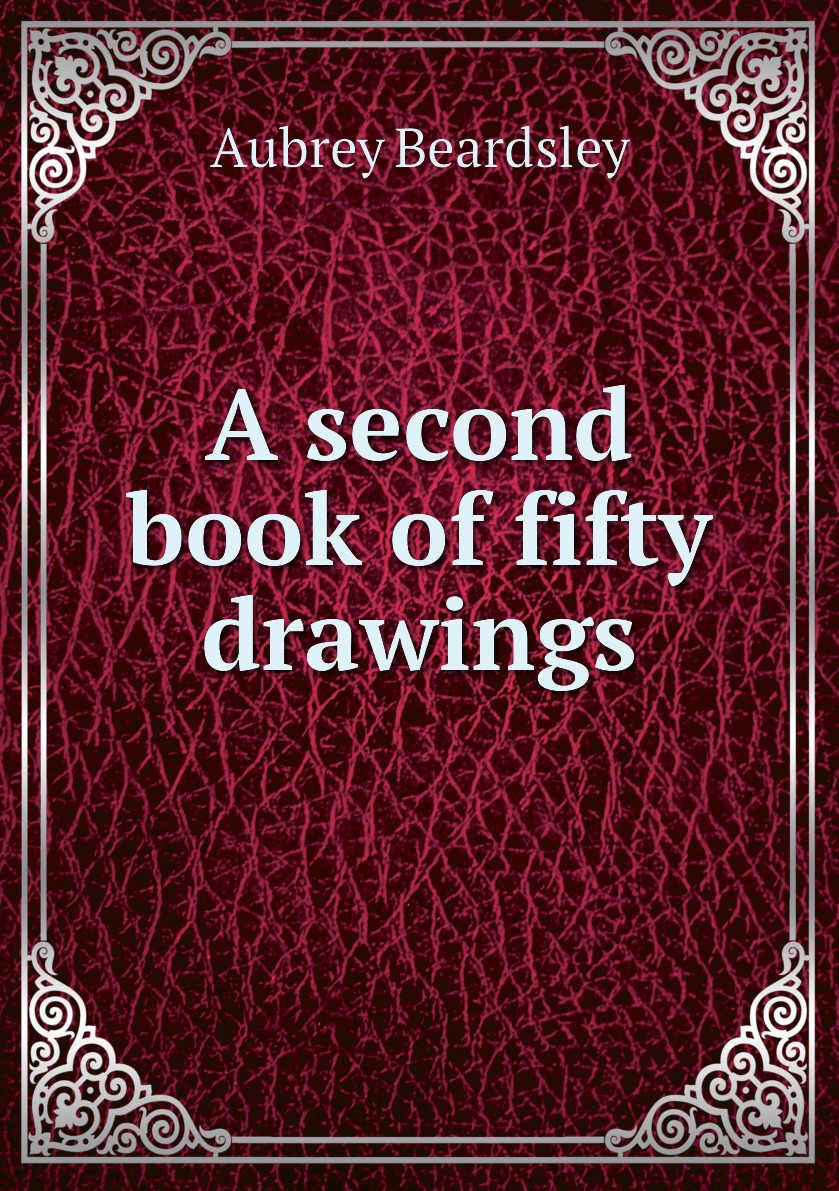 

A second book of fifty drawings