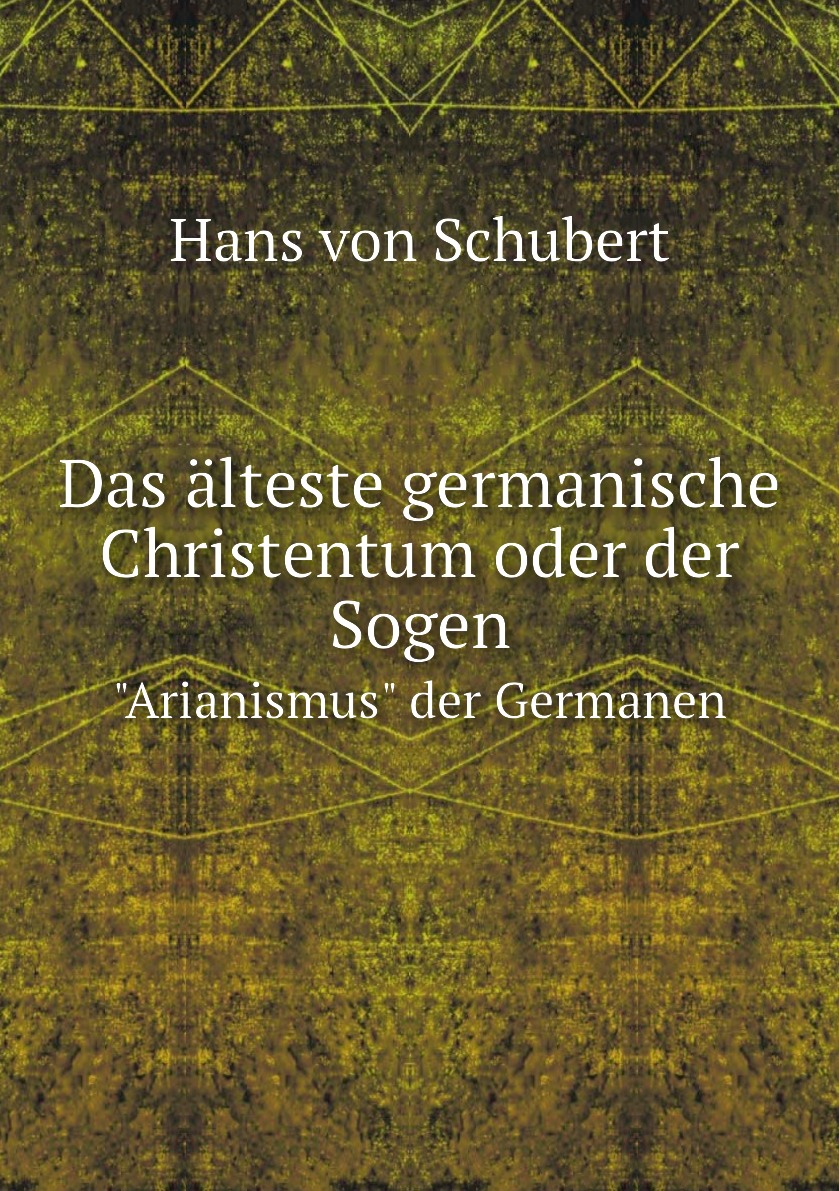 

Das alteste germanische Christentum oder der Sogen