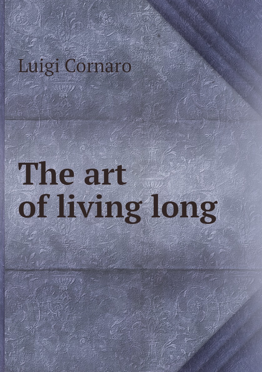 

The art of living long