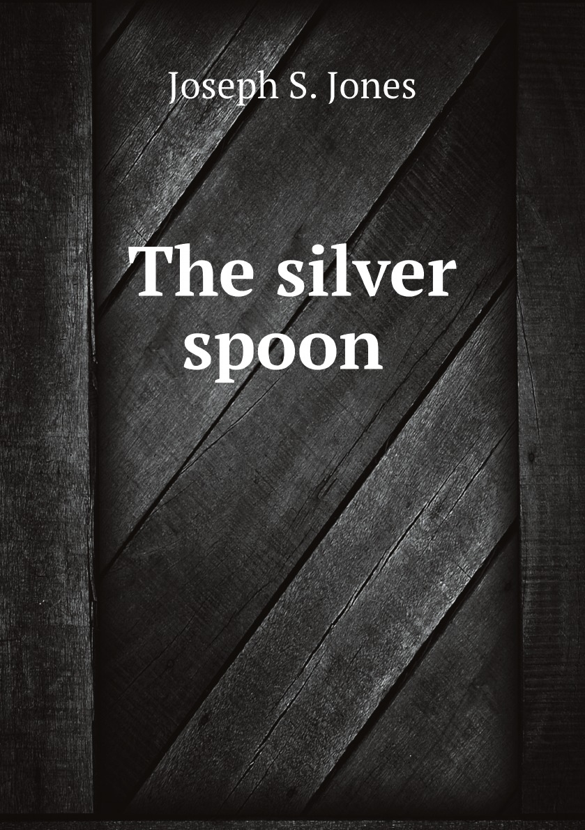 

The silver spoon