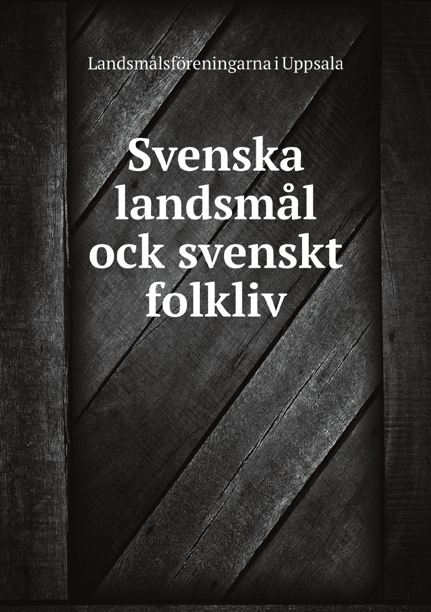 

Svenska landsmal ock svenskt folkliv