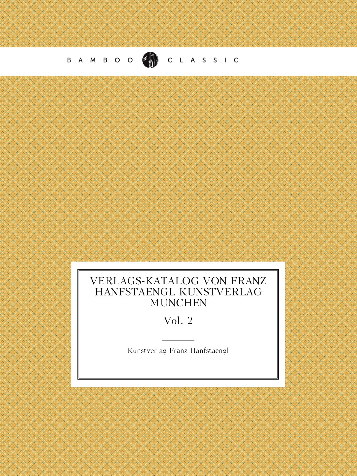 

Verlags-Katalog von Franz Hanfstngl Kunstverlag Munchen