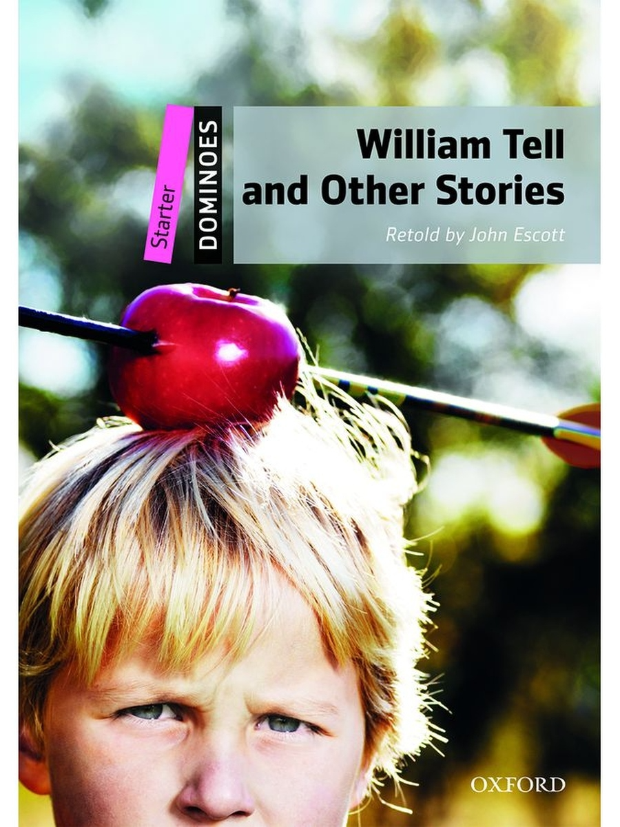 

Dominoes Starter William Tell and Other Stories